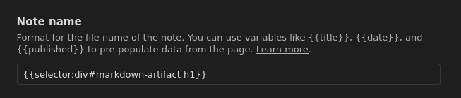 Note name set to <code>{{selector:div#markdown-artifact h1}}</code> in the template